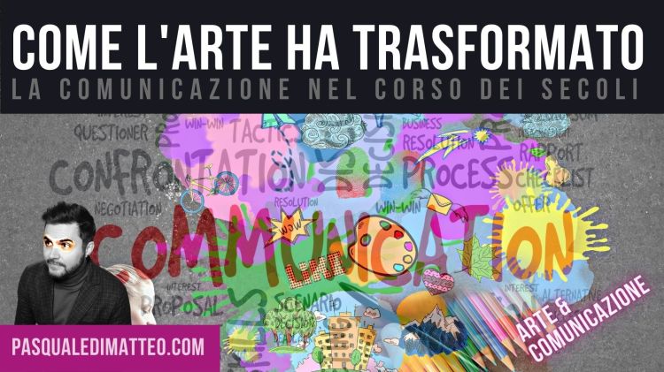 Pasquale Di Matteo, esperto di Comunicazione, critico d'arte, scrittore. Copertina del suo articolo su Come l'arte ha trasformato la comunicazione.