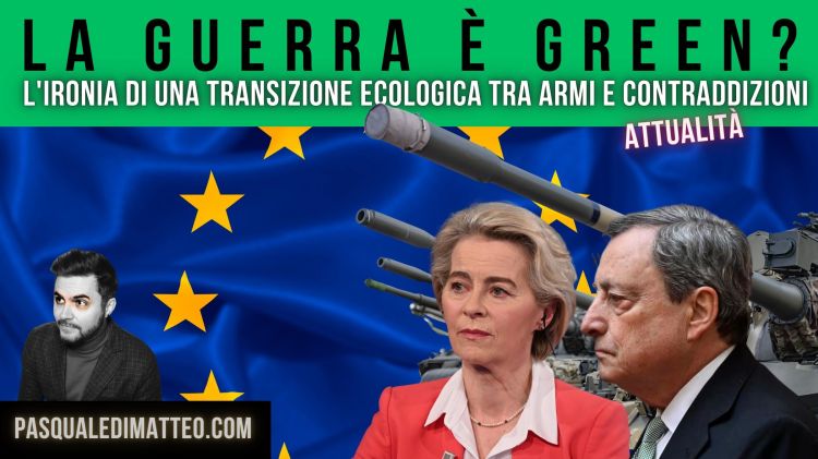 copertina dell'articolo di Pasquale Di Matteo LA GUERRA È GREEN L'IRONIA DI UNA TRANSIZIONE ECOLOGICA TRA ARMI E CONTRADDIZIONI