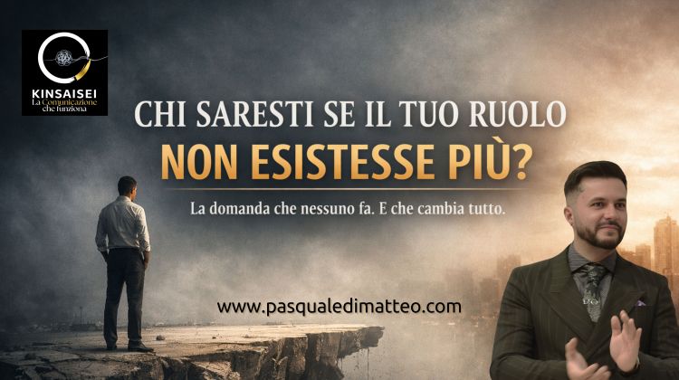 CHI SARESTI SE IL TUO RUOLO NON ESISTESSE&nbsp;PIÙ?